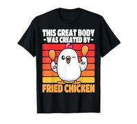 Este Gran Cuerpo fue Creado por Pollo Frito Camiseta
