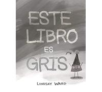 Este libro es Gris (Picarona)