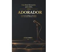 ESTE LIVRO FOI ESCRITO PARA MIM, ADORADOR: Os homens desligam o microfone, mas o céu nunca silencia a canção.