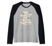 Este microbiólogo conoce a todos los microbiólogos del té Camiseta Manga Raglan