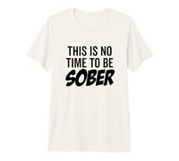Este no es el Momento de Estar Sobrio, Fiesta Divertida para Beber Salir Camiseta Premium