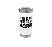 Este no es el momento de estar sobrio, fiesta divertida para beber salir Vaso térmico de acero inoxidable de doble pared