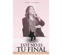 ESTE NO ES TU FINAL: Una jornada de 21 días hacia la restauración completa