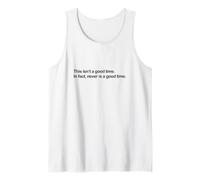 Este no es un Buen Momento (Declaración Divertida) Camiseta sin Mangas