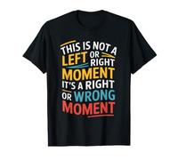 Este no es un Momento de Izquierda o Derecha Humor cívico político Camiseta gráfica económica