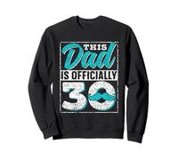 Este Padre Tiene Oficialmente 30 Años Guy Edad Cumpleaños Sudadera