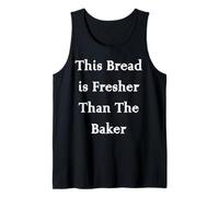 Este pan es más fresco que el panadero Camiseta sin Mangas