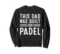 Este papá fue Construido para pádel para Hombres Sudadera