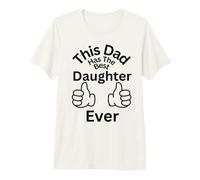 Este papá Tiene la Mejor Hija de Todos los Tiempos diversión de unión Familiar Camiseta Premium