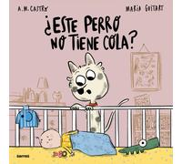 ¿Este perro no tiene cola? / Why Doesn’t this Dog Have a Tail? (Spanish Edition)