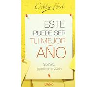 Este puede ser tu mejor año: Suenalo, Planificalo y Vivelo (Crecimiento personal)