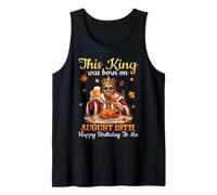 Este Rey nació el 13 de Agosto Feliz cumpleaños para mí Bebida Camiseta sin Mangas