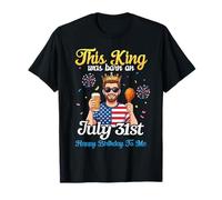 Este Rey nació el 31 de Julio Feliz cumpleaños para mí Bebedor Camiseta