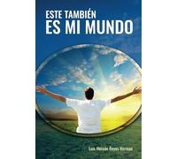 ESTE TAMBIÉN ES MI MUNDO