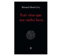 Este Virus Que Nos Vuelve Locos