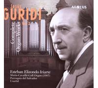 Esteban Elizondo Iriarte - Jesus Guridi: The organ works Vol. 2