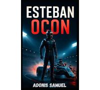 Esteban Ocon: Le parcours inspirant d'un pilote français - Une plongée profonde dans l'esprit d'un champion de Formule 1 et l'ascension d'un vainqueur de Grand Prix intrépide