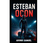 Esteban Ocon: Le parcours inspirant d'un pilote français - Une plongée profonde dans l'esprit d'un champion de Formule 1 et l'ascension d'un vainqueur de Grand Prix intrépide