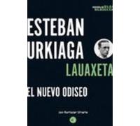 Esteban Urkiaga Lauaxeta El Nuevo Odiseo