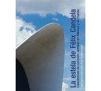 ESTELA DE FELIX CANDELA, LA (SIN COLECCION)