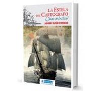 LA ESTELA DEL CARTÓGRAFO: JUAN DE LA COSA (LIBRUCOS NARRATIVA HISTÓRICA)