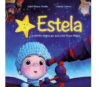Estela. La Estrella Magica Que Guia A Los Reyes Magos: la estrella mágica que guía a los Reyes Magos (Adviento y Navidad)