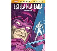 Estela Plateada: Parábola (MARVEL MUST HAVE)