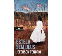 Estela sem Deus (Companhia Das Letras)