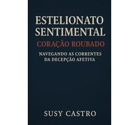 Estelionato Sentimental: Coração Roubado: 2 (ABC do Direito Afetivo)