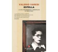 Estella. La vita straordinaria e dimenticata di Teresa Noce (BEAT. Bestseller)