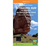 Estels del Sud. La Travesía del Macizo de Els Ports: Con cimas y alternativas