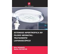 ESTENOSE HIPERTRÓFICA DO PILORO NEONATAL: TRATAMENTO LAPAROSCÓPICO