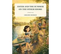Ester and the summer on the other shore: A family story about boundaries, loss, and finding a way back