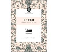Ester: (Estudios Bíblicos Florecer)