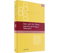 Ester, Judit, Rut, Tobías. Apócrifos del Antiguo Testamento (Biblioteca Biblica Básica)