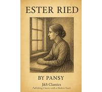 Ester Ried (Annotated J&S Classics Edition)