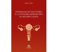 Esterilização Voluntária E A Autonomia Reprodutiva Da Mulher Casada (e