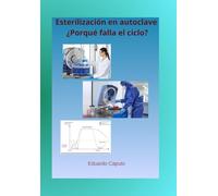 Esterilización en autoclave: ¿Porqué falla el ciclo?: Guía avanzada sobre física del vapor, valor F0, gestión de errores y validación de ciclos para laboratorios y centros de salud