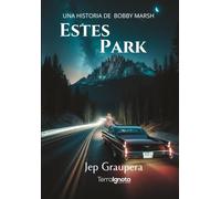 ESTES PARK. Una historia de Bobby Marsh