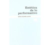 Estética de lo performativo (Lecturas de estética)