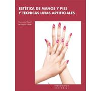 Estética de manos y pies. Técnicas de uñas artificiales