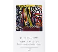 Estética del ensayo: La forma ensayo, de Montaigne a Godard: 11 (Prismas)