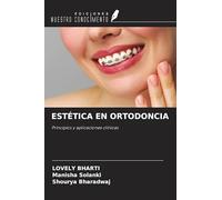 ESTÉTICA EN ORTODONCIA: Principios y aplicaciones clínicas