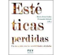 Estéticas perdidas. Un encuentro con las sensibilidades olvidadas: 51 (Estètica y Crítica)