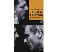 Estetiche della verità. Pasolini, Foucault, Petri (Frontiere oltre al cinema)