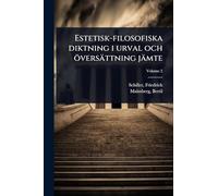 Estetisk-filosofiska diktning i urval och översättning jämte