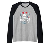 Estetoscopio de corazón I Love My Doctor Camiseta Manga Raglan