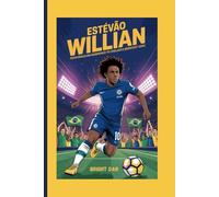ESTÊVÃO WILLIAN BIOGRAPHY: From Brazilian Wonderkid to Chelsea’s Brightest Hope