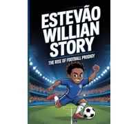 Estevão Willian Story: The rise of football prodigy
