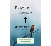 Esther 4:14 Prayer Journal - Living Intentionally Through Prayer